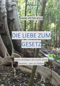 Die Liebe zum Gesetz - Hans-Peter Kolb - ebook
