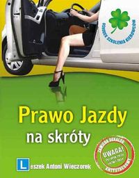 Prawo jazdy na skróty - Wieczorek Leszek Antoni - książka