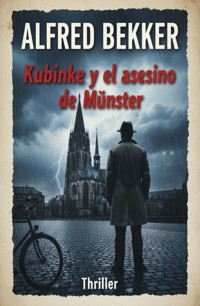 Kubinke y el asesino de Münster: Thriller - Alfred Bekker - ebook