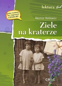 Ziele na kraterze (wydanie z opracowaniem i streszczeniem) - Melchior Wańkowicz - audiobook + książka