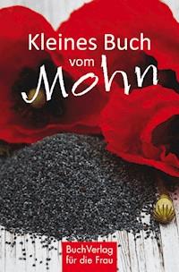 Kleines Buch vom Mohn - Grit Nitzsche - ebook