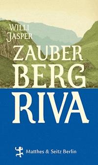 Zauberberg Riva - Willi Jasper - ebook