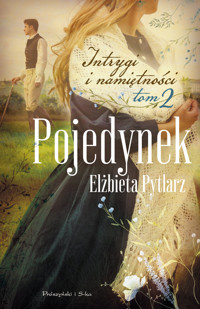 Pojedynek. Saga Intrygi i namiętności. Tom 2 - Elżbieta Pytlarz - książka
