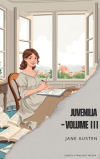Juvenilia – Volume III - Jane Austen - ebook
