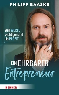 Ein ehrbarer Entrepreneur - Philipp Baaske - ebook