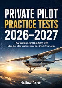 Private Pilot Practice Tests 2026–2027 - Hollow Grant - ebook