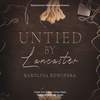 Untied by Lancaster - Karolina Rowińska - ebook + audiobook + książka
