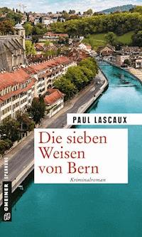 Die sieben Weisen von Bern - Paul Lascaux - ebook