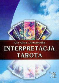 Interpretacja Tarota - Chrzanowska Alla Alicja - książka