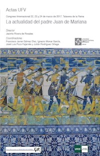 La actualidad del padre Juan de Mariana - Francisco Javier Gómez Díez - ebook