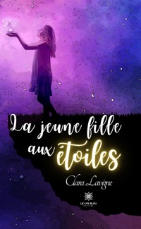 La jeune fille aux étoiles - Clara Lavigne - ebook
