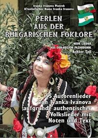 PERLEN AUS DER BULGARISCHEN FOKLORE - Achter Teil - Ivanka Ivanova Pietrek - ebook