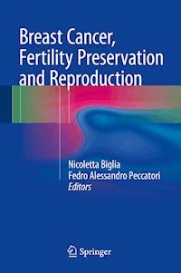 Breast Cancer, Fertility Preservation and Reproduction -  - ebook
