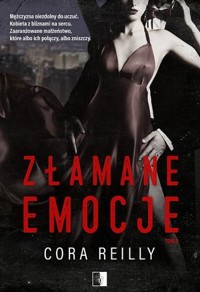 Złamane emocje. Seria The Camorra Chronicles. Tom 2 - Reilly Cora - ebook + książka