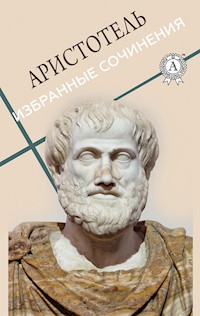 Аристотель. Избранные сочинения - Аристотель - ebook