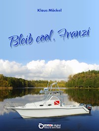 Bleib cool, Franzi - Klaus Möckel - ebook