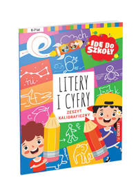 Litery i cyfry. Zeszyt kaligraficzny; seria Idę do szkoły - Opracowanie zbiorowe - książka