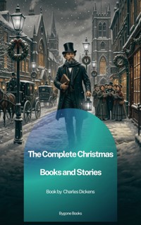 The Complete Christmas Books and Stories - Dickens Charles - ebook