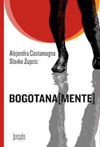 Bogotana[mente] - Alejandra Costamagna - ebook