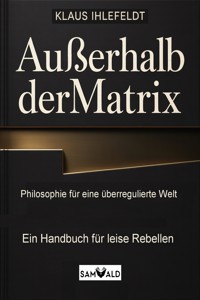 Außerhalb der Matrix - Klaus Ihlefeldt - ebook
