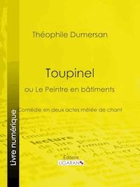 Toupinel - Théophile Marion Dumersan - ebook