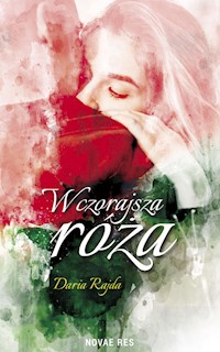 Wczorajsza róża - Daria Rajda - ebook + audiobook + książka