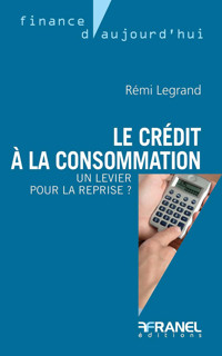 Le crédit à la consommation - Rémi Legrand - ebook