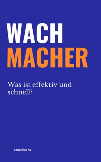Wachmacher - Mareike W. - ebook