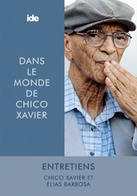 DANS LE MONDE DE CHICO XAVIER - ELIAS - ebook