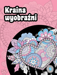 Kraina wyobraźni - zbiorowa praca - książka