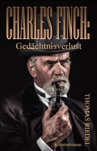 Charles Finch: Gedächtnisverlust - Thomas Riedel - ebook
