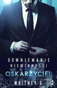 Domniemanie niewinności Tom 1 Oskarżyciel - Whitney G - książka