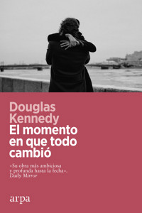 El momento en que todo cambió - Kennedy Douglas - ebook