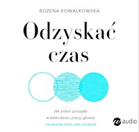 Odzyskać czas - Kowalkowska Bożena - ebook + audiobook