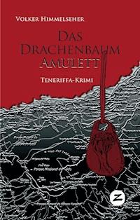 Das Drachenbaum-Amulett - Volker Himmelseher - ebook