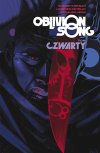 Oblivion song. Tom 4 - Lorenzo De Felici, Robert Kirkman - książka