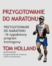 Przygotowanie do maratonu - Holland Tom - książka