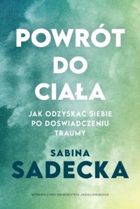 Powrót do ciała - Sadecka Sabina - książka