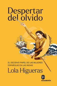 Despertar del olvido - Lola Higueras - ebook