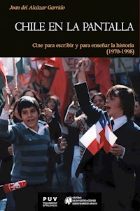 Chile en la pantalla - Joan del Alcàzar Garrido - ebook