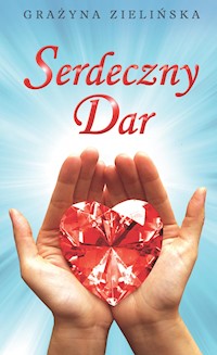 Serdeczny Dar - Grażyna Zielińska - ebook