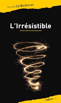 L'Irrésistible - Arnaud Le Gouëfflec - ebook