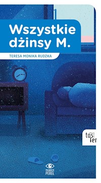 Wszystkie dżinsy M. - Rudzka Teresa Monika - książka