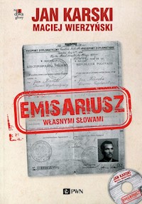 Emisariusz Własnymi słowami z płytą CD - Karski Jan, Wierzyński Maciej - książka