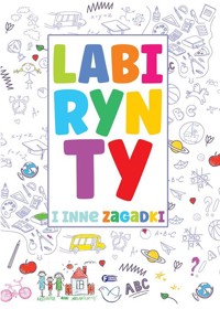Labirynty i inne zagadki - zbiorowa praca - książka