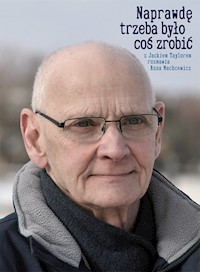 Naprawdę trzeba było coś zrobić - Taylor Jacek, Machcewicz Anna - książka