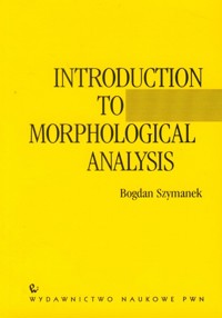 Introduction to Morphological Analysis - Szymanek Bogdan - książka