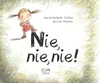 Nie, nie, nie! - Callier Marie-Isabelle - książka