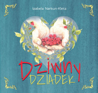 Dziwny Dziadek - Izabela Narkun-Kletz - książka