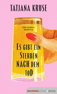 Es gibt ein Sterben nach dem Tod - Tatjana Kruse - ebook